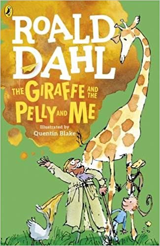 Roald Dahl The Giraffe and the Pelly and Me 